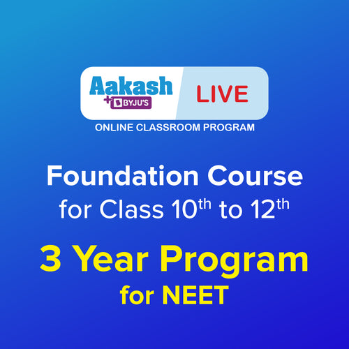 Aakash BYJU'S Foundation Live - Online Classes for Class 10 to Class 12 for NEET