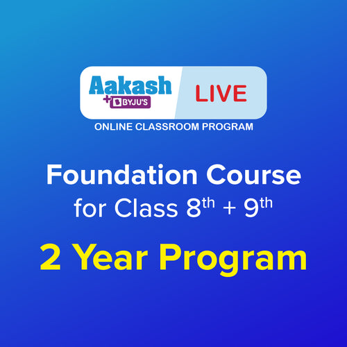 Aakash BYJU’S Foundation Live - Online Classes for Class 8 to Class 9