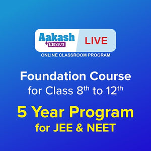 Aakash BYJU'S Foundation Live - Online Classes for Class 8 to Class 12 for JEE+NEET