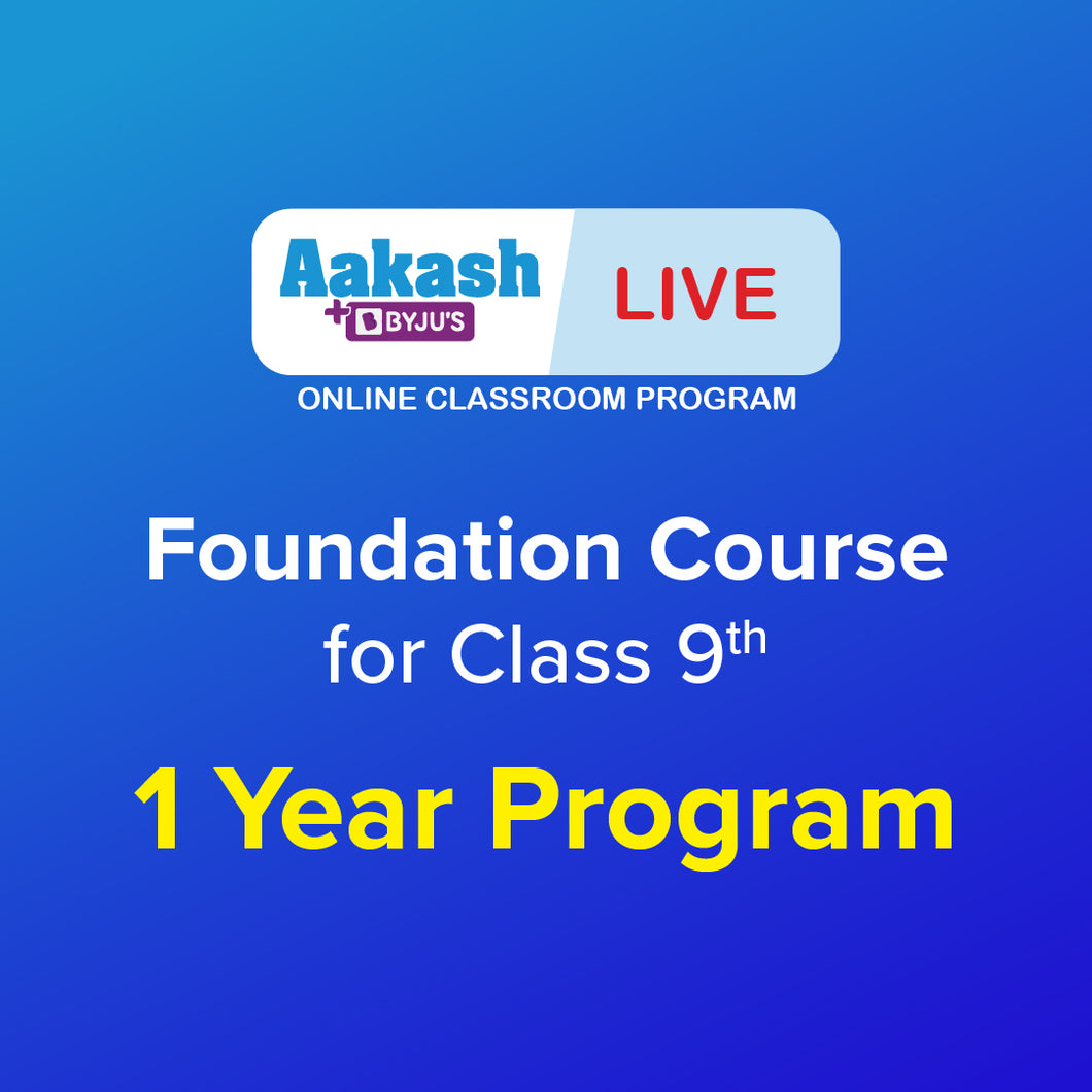 Aakash BYJU’S Foundation Live - Online Classes for Class 9