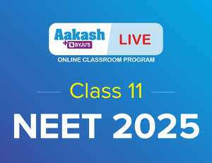 Aakash BYJU’S Live - Online Classes for Class 11, NEET 2025