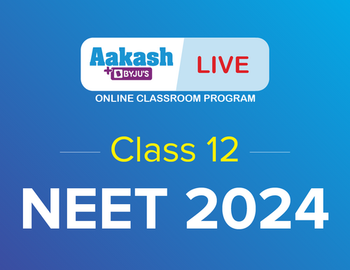 Aakash BYJU’S Live - Online Classes for Class 12, NEET 2024