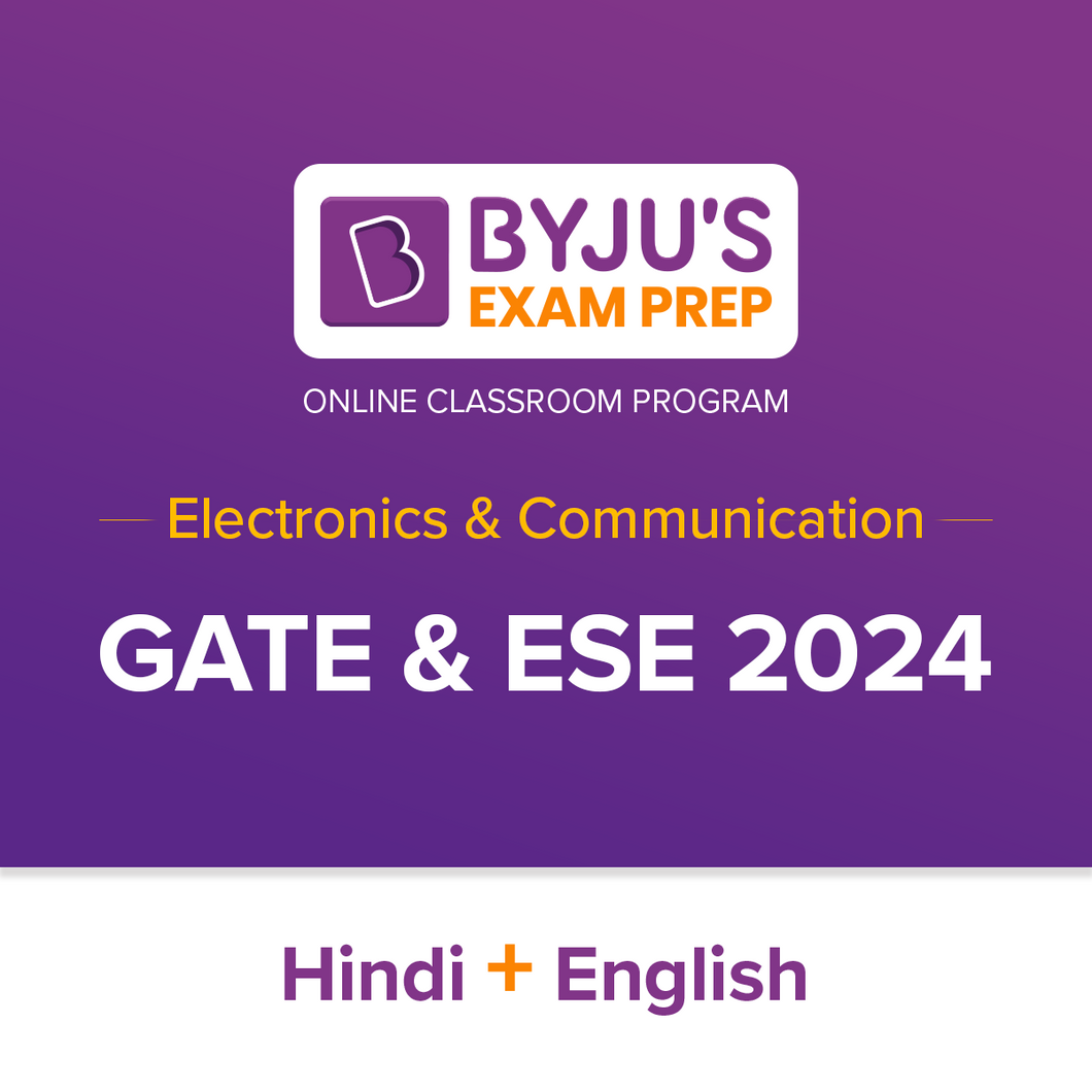 BYJU'S Exam Prep ESE & GATE Electronics and Communication Engineering 2024 - English+Hindi (Live Classes + Pre Recorded Lectures)