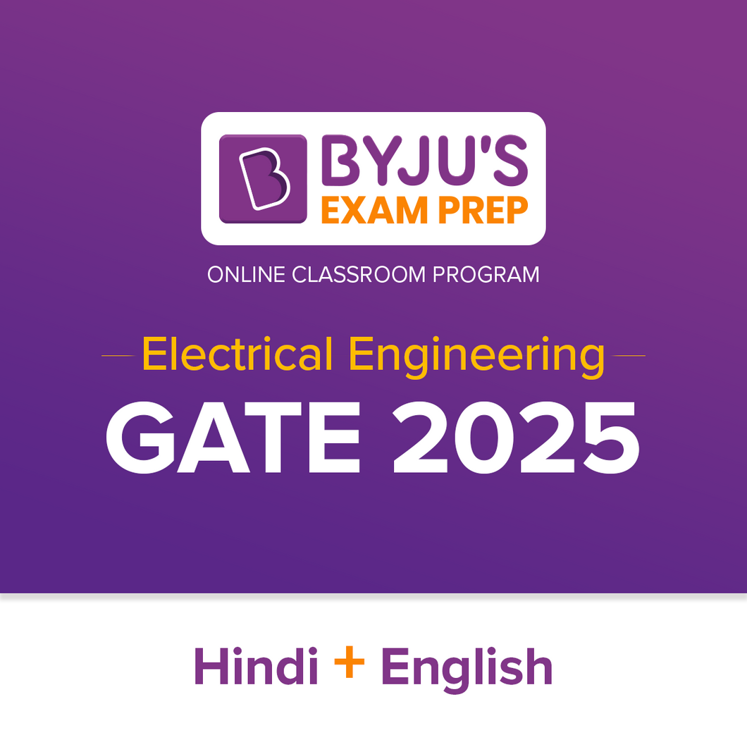 BYJU'S Exam Prep GATE Electrical Engineering 2025 - English+Hindi (Live Classes + Pre Recorded Lectures)